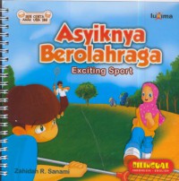 Asyiknya berolahraga : exciting sport (bilingual)