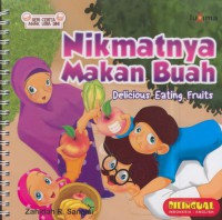 Nikmatnya makan buah : delicius eating fruits (Bilingual)