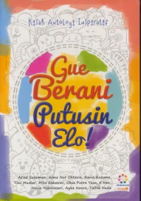 Gue berani putusin elo!