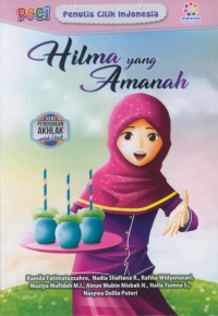 Hilma yang Amanah : PECI ( Penulis Cilik Indonesia )