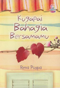 Kugapai bahagia bersamamu