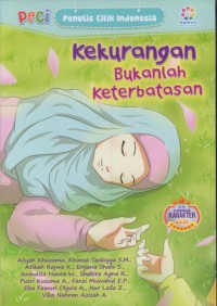 Kekurangan bukanlah keterbatasan : PECI ( penulis cilik indonesia)