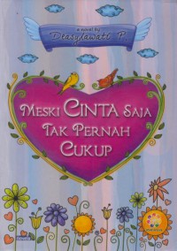 Meski cinta saja tak pernah cukup