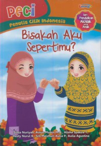 Bisakah aku sepertimu? PECI ( Penulis Cilik Indonesia )