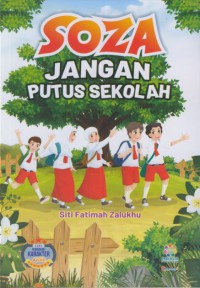 Soza jangan putus sekolah