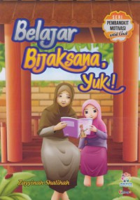 Belajar bijaksana, yuk !