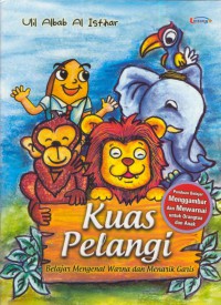 Kuas pelangi : belajar mengenal warna dan menarik garis