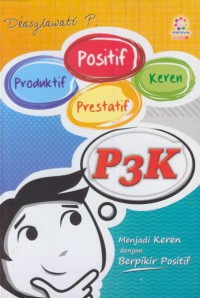 P3K ( Positif, Produktif, Prestatif, Keren )