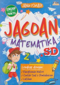 Jagoan matematika SD : lengkap dan praktis