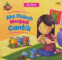 Aku diubah menjadi cantik