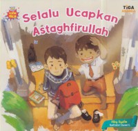 Selalu ucapkan astaqfirullah