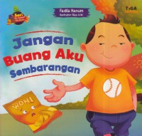 Jangan buang aku sembarangan