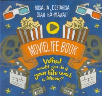 Movielife book : what would you do if life was a movie