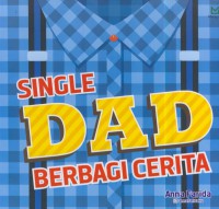 Single dad : berbagi cerita