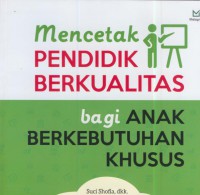 Mencetak pendidik bekualitas bagi anak berkebutuhan khusus