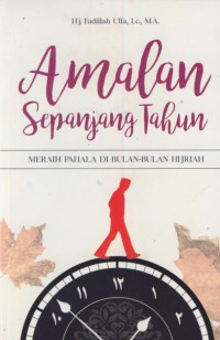 Amalan sepanjang tahun : meraih pahala di bulan-bulan hijriah