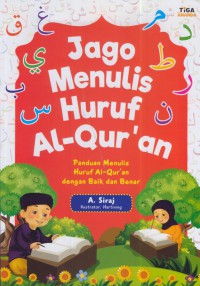 Jago menulis huruf al-qur'an : panduan menulis huruf al-qur;an dengan baik dan benar