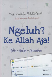 Ngeluh ? ke Allah Aja !