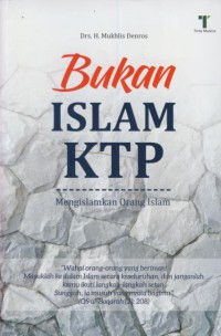 Bukan islam ktp : mengislamkan orang islam