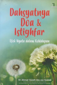 Dahsyatnya doa & istiqhfar : efek ntaya dalam kehidupan