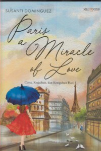 Paris a miracle of love : Cinta,keajaiban dan keteguhan hati