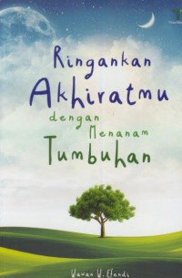 Ringankan akhiratmu dengan menanam tumbuhan