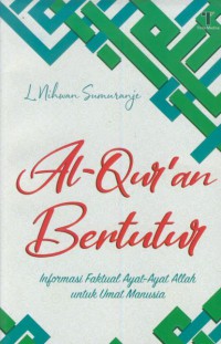 Al-qur'an bertutur : informasi faktual ayat-ayat Allah untuk Umat Manusia