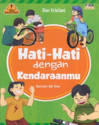 Hati-hati dengan kendaraanmu