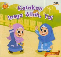 Katakan Insya Allah, ya !