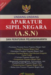 Undang-undang aparatur sipil negara (A.S.N) dan peraturan pelaksanaannya