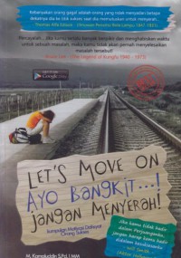 Let's move on ayo bangkit...! jangan menyerah