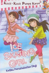 Ice skating girl : ketika persahabatan diuji