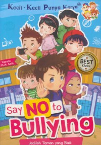 Say no to bullying : jadilah teman yang baik