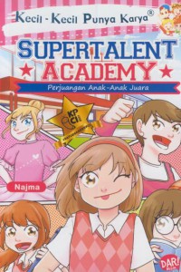 Supertalent academy : perjuangan anak-anak juara