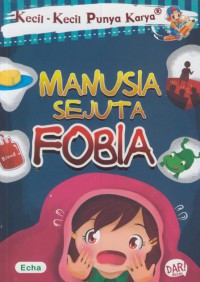 Manusia sejuta fobia