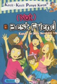 ( Not ) a best friend : Kendi dan Max bersahabat lagi