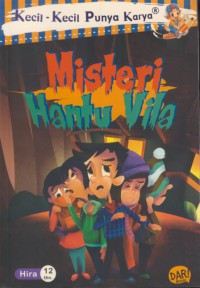 Kecil-kecil punya karya : Misteri hantu vila