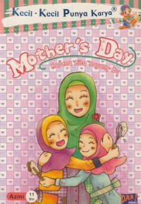 Kecil-kecil punya karya :Mother's day karena kita sayang ibu