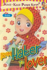 Kecil-kecil punya karya :from hater to lover