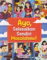 Ayo, selesaikan sendiri masalahmu!