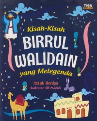 Kisah-kisah Birrul walidain yang melegenda