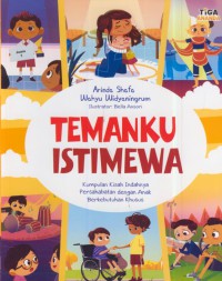 Temanku istimewa : kumpulan kisah indahnya persahabatan dengan anak berkebutuhan khusus