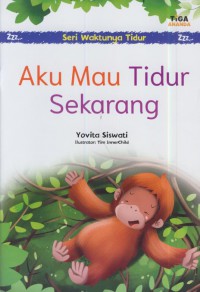 Aku mau tidur sekarang