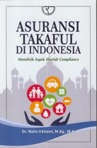 Asuransi takaful di Indonesia : menelisik aspek shariah compliance