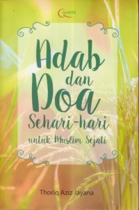 Adab dan doa : sehari-hari untuk muslim sejati