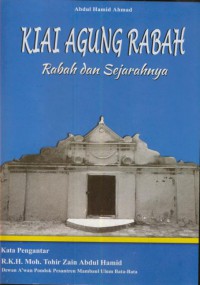 Kiai agung rabah : rabah dan sejarahnya