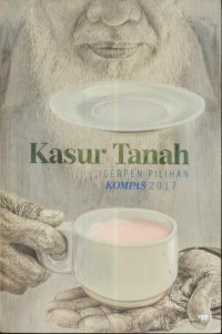 Kasur tanah : cerpen pilihan kompas 2017