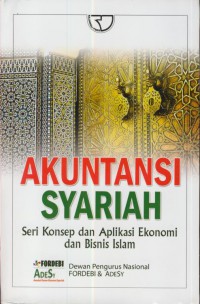 Akuntasi syariah :seri konsep dan aplikasi ekonomi dan bisnis islam