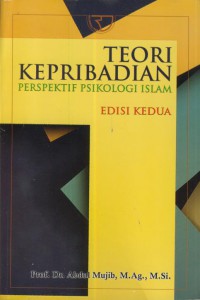 Teori kepribadian persepektif psikologi islam : edisi kedua