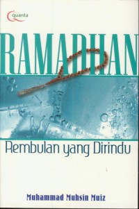 Ramadhan : rembulan yang dirindu